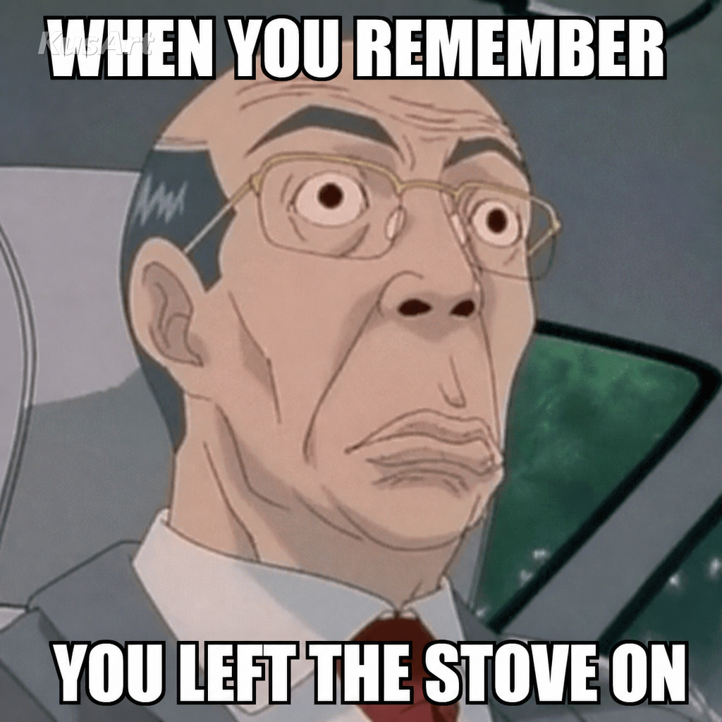 Man-Changing-in-Face-Anime-Meme mit Bildunterschrift «wenn dir einfällt / dass der Herd noch an ist»