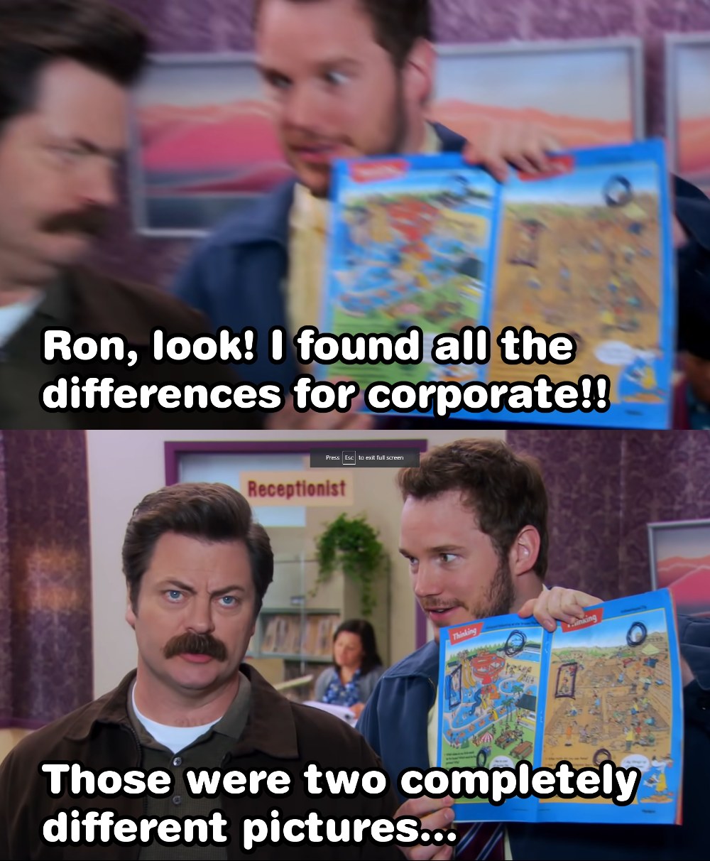 They're the same picture meme with relabeled photos as a comparison macro